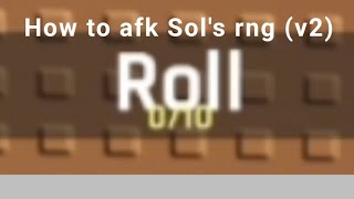 Sols RNG  How to afk tutorial v2 [upl. by Ahsuatal594]