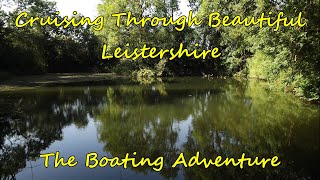 404 Cruising Through Beautiful Leistershire The Boating Adventure [upl. by Noret279]