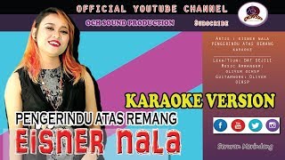 EISNER NALAPENGERINDU ATAS REMANG KARAOKE [upl. by Chrysa813]