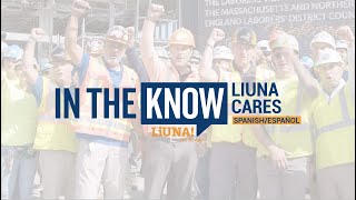 LIUNA In The Know on LIUNA Cares SPANISH ESPANOL [upl. by Beker]