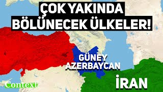 Çok Yakında Bölünecek Ülkeler  Güney Azerbaycan  Tek Part [upl. by Neztnaj345]