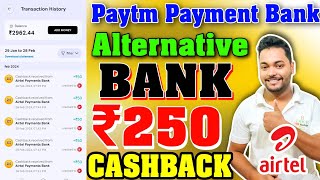 Airtel Payment Bank Loot 🔥 Earn ₹250 Cashback In Bank  Best Online Zero Balance Savings Account [upl. by Alyahsal]