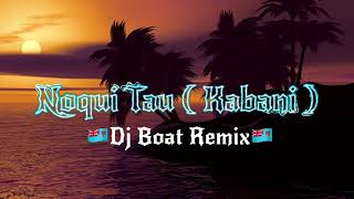 Naqui Tau Remix  Kabani  Dj Boat Remix [upl. by Reedy946]