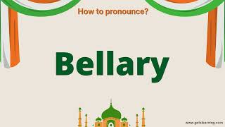 How to pronounce Bellary in English correctly  a city in India [upl. by Daffi]