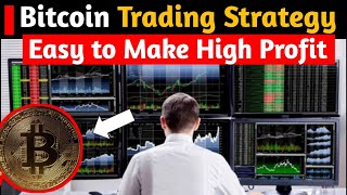 Bitcoin Trading Strategy  Easy Trading Strategy To Make Profit [upl. by Uzial]