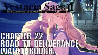 Vestaria Saga 2 Ch22  Another Road to Deliverance Walkthrough Sacred Sword of Silvanister [upl. by Joelie]