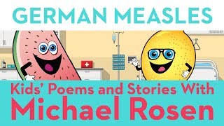 🚑 German Measles 🚑  SONG  Nonsense Songs  Kids Poems and Stories with Michael Rosen [upl. by Alam]