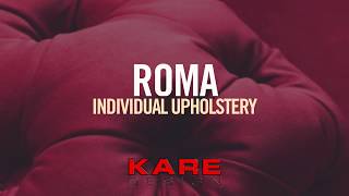 KARE Design x ROMA individual upholstery [upl. by Eiramenna]