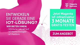 MAGENTA Business IoT Komponenten 3 Monate gratis testen 06 [upl. by Dnomde]