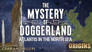 The Mystery of Doggerland  Atlantis in the North Sea  Graham Phillips  Origins Conference 2023 [upl. by Sibel707]