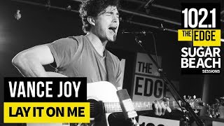 Vance Joy  Lay It On Me Live at the Edge [upl. by Garber]