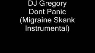 Gracious K  Migraine Skank Instrumental DJ Gregory  Dont Panic [upl. by Meirrak]