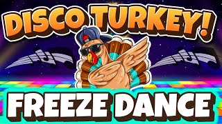 🦃 Disco Turkey Freeze Dance 🦃 Fall Brain Break 🦃 Just Dance [upl. by Gnaoh]