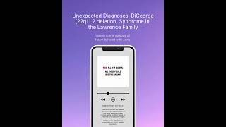 Unexpected Diagnoses DiGeorge 22q112 deletion Syndrome in the Lawrence Family [upl. by Assirod]