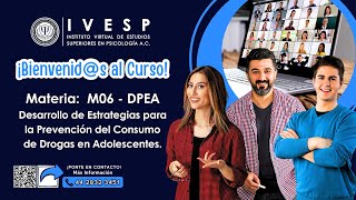 M06 DPEA  Desarrollo de Estrategias para la Prevención del Consumo de Drogas en Adolescentes [upl. by Ayatahs]