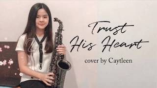 Trust His Heart  Babbie Mason Saxophone Cover [upl. by Airel657]