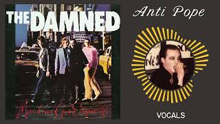 The Damned  Anti Pope Vocals [upl. by Allebram447]