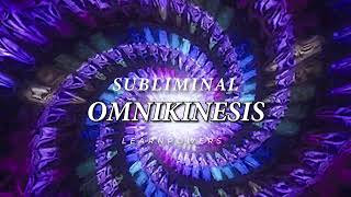 ✧ Omnikinesis Subliminal Control amp Manipulate EVERYTHING [upl. by Schroeder]