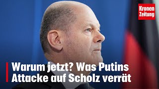 Warum jetzt Was Putins Attacke auf Scholz verrät  kronetv NEWS [upl. by Esya996]