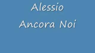 Alessio Ancora Noi [upl. by Assenyl]