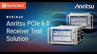 Anritsu PCIe 60 Receiver Test Solution Webinar [upl. by Maroney]