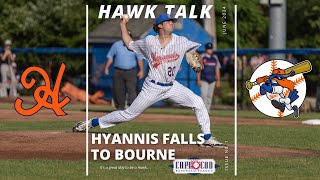 Hawk Talk Hyannis Falls to Bourne  Cape Cod Baseball League [upl. by Iroak]