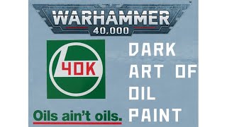 Experimenting with oil paints  staining and opacity prior to applying to Warhammer 40k miniatures [upl. by Eessac]