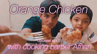 Orange Chicken with cooking barber afnan l Cookeel episode 5 [upl. by Nylrak502]