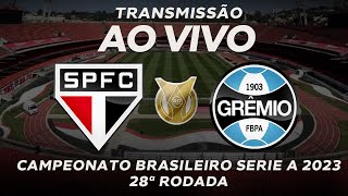 SAO PAULO X GREMIO AO VIVO  CAMPEONATO BRASILEIRO [upl. by Imerej]