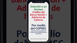 Solución a un Hackeo Crédito del Banco Nación  Adelanto de haberes [upl. by Sibylle]