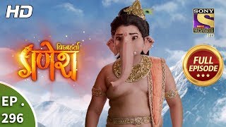 Vighnaharta Ganesh  Ep 296  Full Episode  9th October 2018 [upl. by Filbert689]