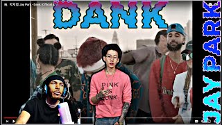 JAY PARK  DANK REACTION [upl. by Irrej]