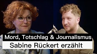 Mord Totschlag amp Justizversagen  mit Sabine Rückert von ZEIT Verbrechen über ihren Journalismus [upl. by Nanreit]