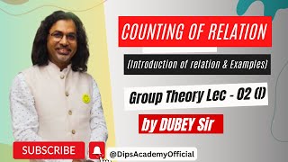 Counting Of Relations in Group Theory  Lecture 02 I by Dubey Sir  CSIR NET  IIT JAM  GATE Math [upl. by Nodnab348]