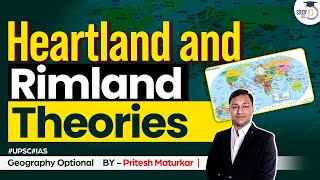 Heartland and Rimland Theories  Mackinder and Spykman  Geography Optional  UPSC Mains  StudyIQ [upl. by Glass]