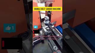 Double Belt Sander Machine I Automatic Belt Sander shorts sander belt brass machine technology [upl. by Snashall]