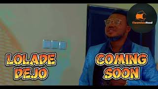 LOLADE DEJO LATEST YORUBA MOVIE 2024 THIS WEEK [upl. by Helsell]