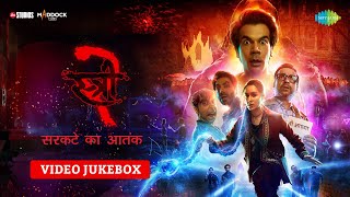 Stree 2 Video Jukebox  Aaj Ki Raat  Aayi Nai  Khoobsurat  Tumhare Hi Rahenge Hum [upl. by Sayer]