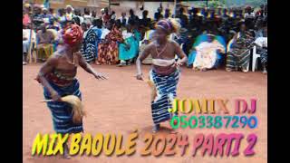 MIX BAOULÉ 2024 PARTIE 3 JOMIX DJ 0503387290 JOMIX [upl. by Magnien221]