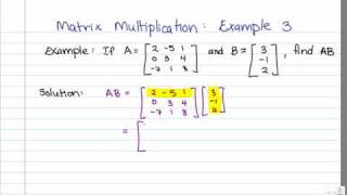 Matrix Multiplication Example 3 3x3 by 3x1 [upl. by Caren]