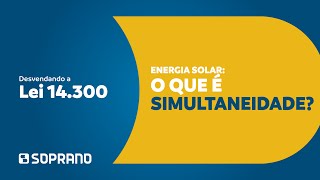 Energia Solar O que é Simultaneidade  DESVENDANDO A LEI 14300 [upl. by Eanal]