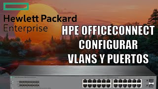 HPE OfficeConnect 1920 Configurar VLANS y Puertos [upl. by Alodee]