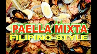 PAELLA MIXTA FilipinoStyle [upl. by Poul]