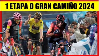 1 ETAPA O GRAN CAMIÑO 2024 EGAN Bernal y CARAPAZ con VINGENGAARD [upl. by Orelia533]