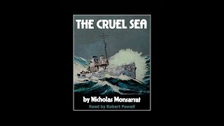 The Cruel Sea audiobook by Nicholas Monsarrat read by Robert Powell [upl. by Osmo134]