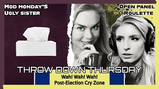 Throw Down Thursday  Wah PostElection Cry Zone [upl. by Attenweiler]