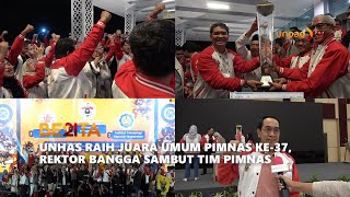 UNHAS RAIH JUARA UMUM PIMNAS KE 37 REKTOR BANGGA SAMBUT TIM PIMNAS [upl. by Asiral]