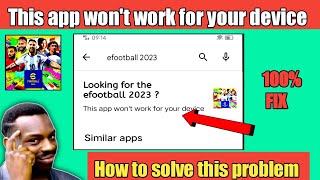 efootball 2023 this app wont work your device  this app wont work your device efootball 2023 [upl. by Nasya]