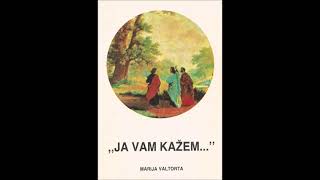 Ja vam kažem Marija Valtorta 11  17 Glasonoše 18 i 19 [upl. by Akemyt180]