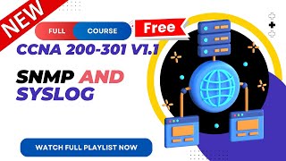 63 SNMP and Syslog  CCNA 200301 v11  CCNA v11  New CCNA Full Course  Ajay Kumawat [upl. by Ailina]